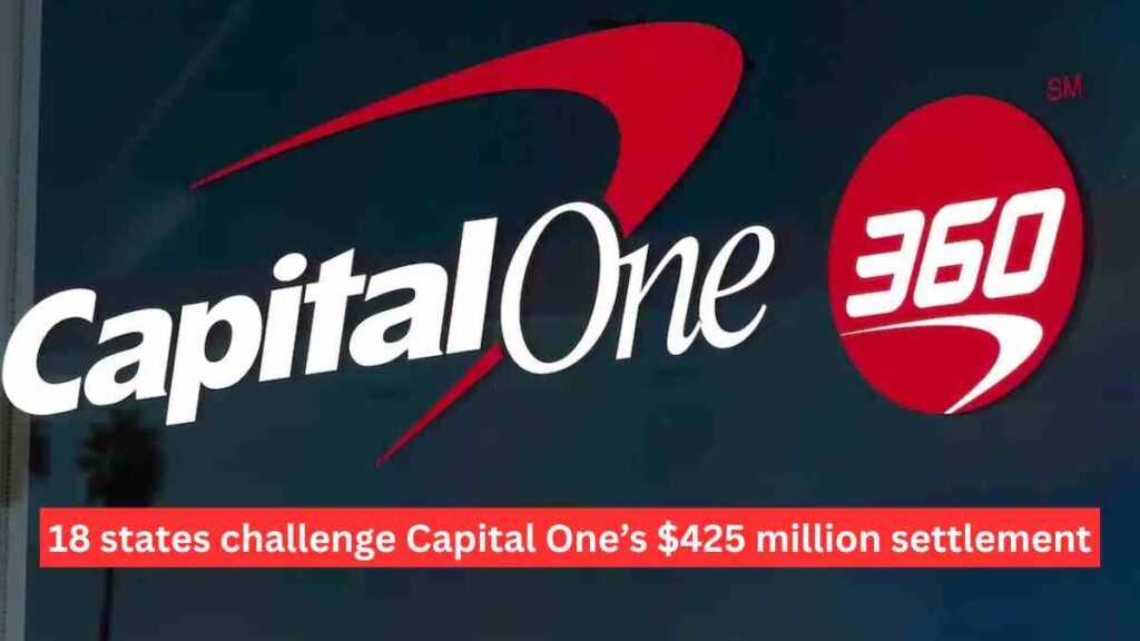 18 states challenge Capital One’s $425 million settlement